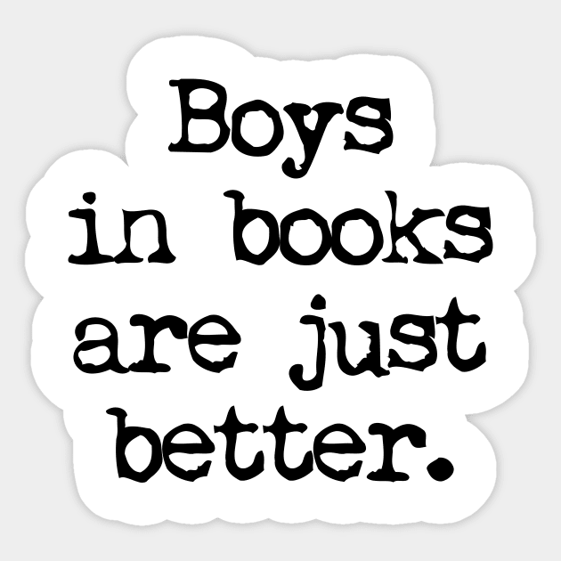 LITERARY BOYFRIENDS ARE BETTER Sticker by crashboomlove